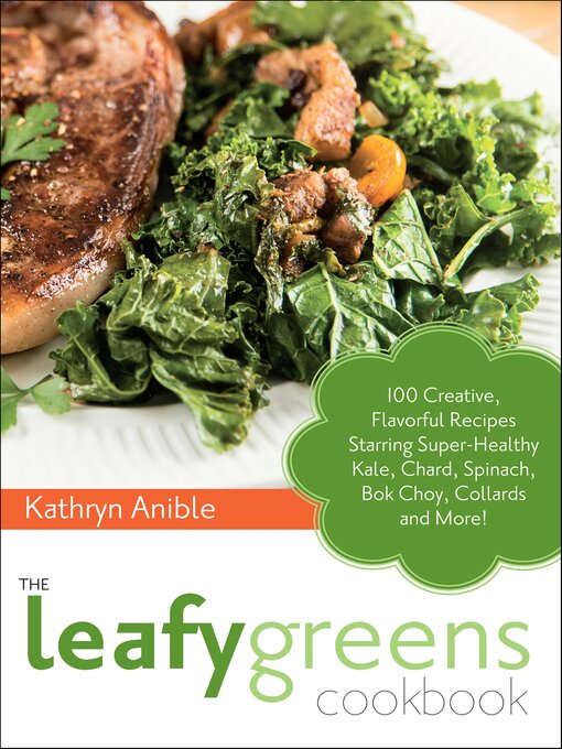 Title details for The Leafy Greens Cookbook by Kathryn Anible - Wait list